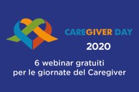 Caregiver day 2020 - Rispettare la dignità e l’autonomia della persona assistita nella prospettiva di un nuovo welfare