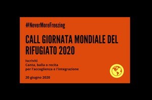 #NeverMoreFreezing – Call per artisti ed evento in streaming per la Giornata mondiale del Rifugiato 2020