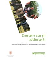 Crescere con gli adolescenti Ricerca e monitoraggio su tre anni di Progetto Adolescenza in Emilia-Romagna