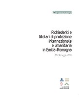 Richiedenti e titolari di protezione internazionale e umanitaria in Emilia-Romagna Monitoraggio 2016