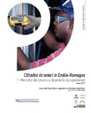 Cittadini stranieri in Emilia-Romagna. 1. Mercato del lavoro e dinamiche occupazionali anno 2017. Focus dell'Osservatorio regionale sul fenomeno migratorio (art. 3, L.R. n. 5, 24 marzo 2004)