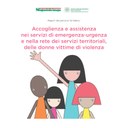 Accoglienza e assistenza nei servizi di emergenza-urgenza e nella rete dei servizi territoriali, delle donne vittime di violenza
