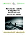 Strumenti e pratiche dialogiche nelle organizzazioni sanitarie e sociali
