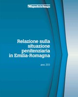 Relazione sulla situazione penitenziaria in Emilia-Romagna nell'anno 2013