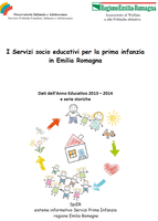 I servizi educativi per la prima infanzia in Emilia-Romagna - Dati dell'Anno educativo 2013-2014 e serie storiche 