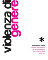 Violenza di genere.  Monitoraggio annuale - I dati del coordinamento dei centri antiviolenza dell’Emilia-Romagna. Anno 2012