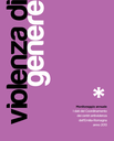 Violenza di genere. Monitoraggio annuale - I dati del coordinamento dei centri antiviolenza dell’Emilia-Romagna. Anno 2013 