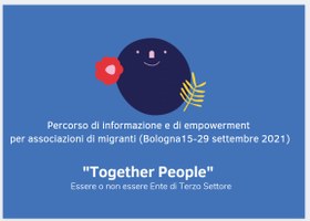 “Together People” – Riforma del Terzo Settore, percorso informativo per migranti