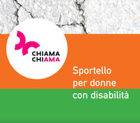CHIAMAchiAMA, sportello antiviolenza per donne disabili